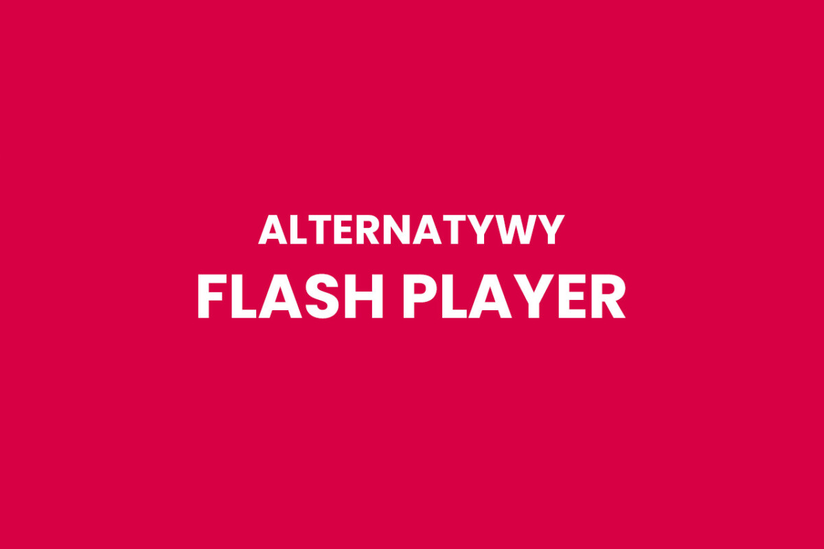 Co zamiast Flash Player?