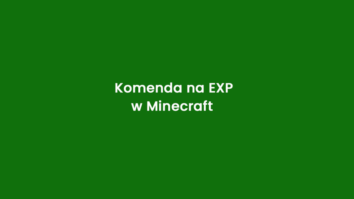 Komenda na EXP w Minecraft