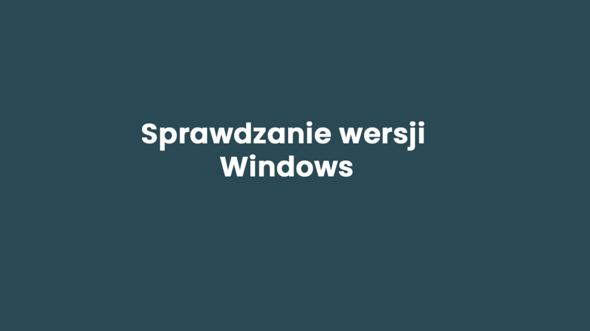Sprawdzanie wersji Windows